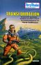 [Perry Rhodan - Planetenromane 0320] • Transformation